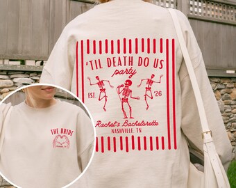 Til Death Do Us Party Bachelorette Sweatshirt, Bride or Die, Gothic Bachelorette, The Coven, Skeleton Bridal Party Shirt, Halloween Crewneck