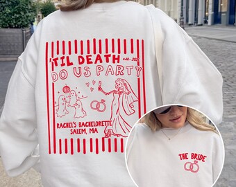 Til Death Do Us Party Bachelorette Sweatshirt, Bride or Die, Gothic Bachelorette, The Coven, Skeleton Bridal Party Shirt, Halloween Crewneck