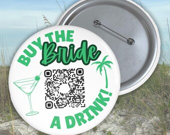 Custom Buy The Bride A Drink Bachelorette Party Buttons, Custom Venmo Buttons, Beach Bachelorette Buttons, Last Toast On The Coast Decor