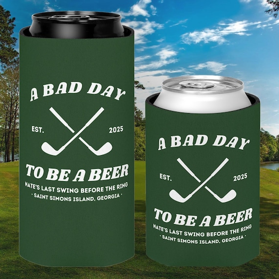 Custom Bachelor Party Beer Hugger, Golf Can Cooler, Bachelor Party Favor, Grooms Can Cozie, Last Swing Before the Ring, Bad Day To Be A Beer