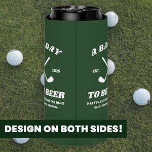 Abrazadera de cerveza personalizada para despedida de soltero, enfriador de latas de golf, recuerdo de despedida de soltero, funda para latas de novios, último golpe antes del ring, mal día para ser cervecero imagen 5