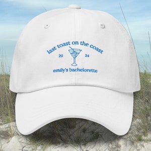Last Toast On The Coast Custom Embroidered Bachelorette Party Hat, Coastal Bachelorette Trip Hat, Beach Bach Party Hat, Bachelorette Decor