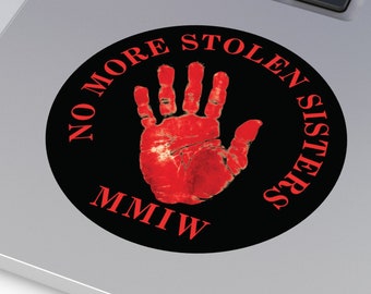 MMIW - Missing & Murdered Indigenous Women Awareness Round Vinyl Sticker, No More Stolen Sisters Vinyl Decal, Native Women Awareness