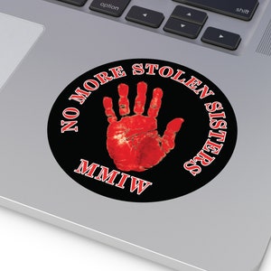 MMIW - Missing & Murdered Indigenous Women Awareness Round Vinyl Sticker, No More Stolen Sisters Vinyl Decal, Native Women Awareness