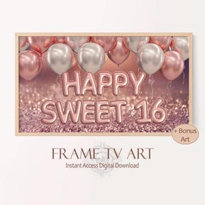 May include: A digital printable featuring a pink and gold glitter background with rose gold balloons spelling out "Happy Sweet 16".