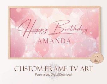 Happy Birthday Frame TV Art Custom Download, Pink Birthday Balloon Decoration for Girl Birthday Party, Canvas TV Birthday PNG, Birthday Name