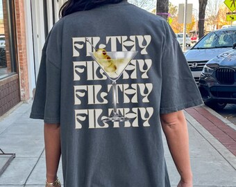 Comfort Colors Filthy Martini Shirt, Cocktail Lover Gift