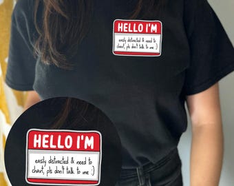 Hello I'm Easily Distracted and Need to Chart T-Shirt | Funny Shirt for Nurses | Cute Shirt for Healthcare Workers | Shirts for Doctors