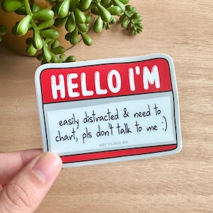 Hello I’m Easily Distracted Medical Sticker | Funny Sticker for Nurses, Funny Sticker for Doctors, Funny Healthcare Sticker