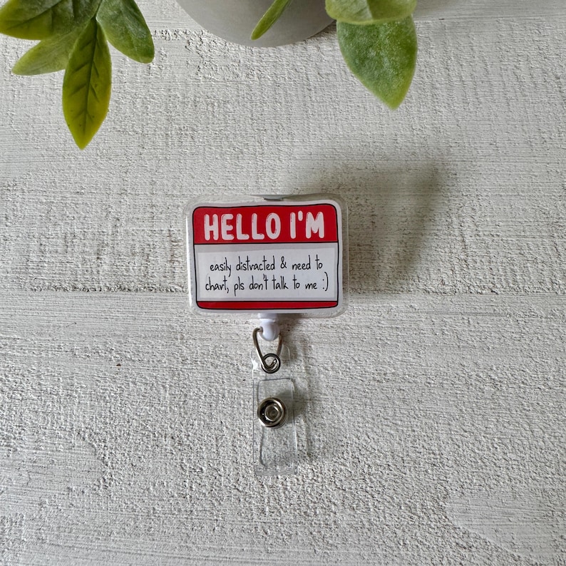 Hello I'm Easily Distracted Badge Reel | Medical Badge Reel, Nurse ...