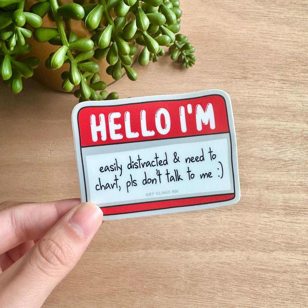 Hello I’m Easily Distracted Medical Sticker | Funny Sticker for Nurses ...