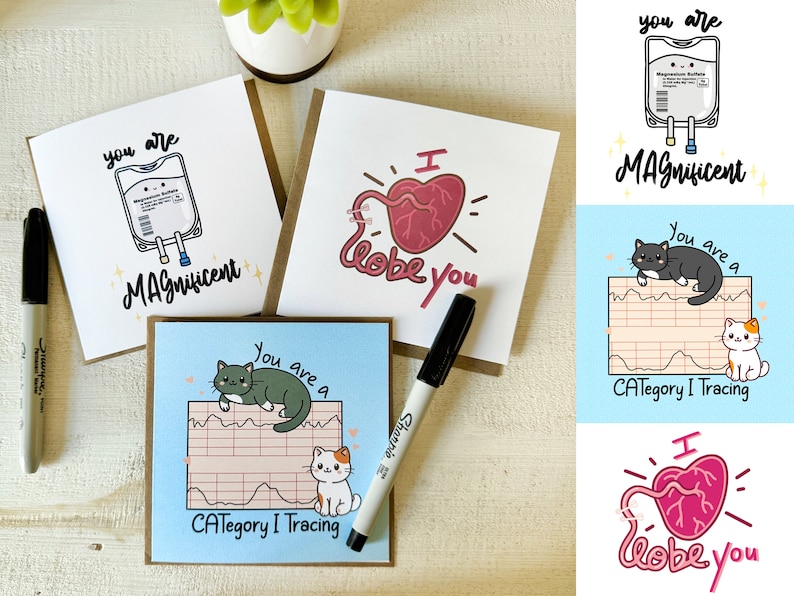 May include: Four greeting cards with different designs. The first card features a cartoon IV bag with the text "You are MAgnificent". The second card features a cartoon heart with the text "I lobe you". The third card features a cartoon cat EKG with the text "You are a CATegory I Tracing". The fourth card features a cartoon heart with the text "I lobe you".