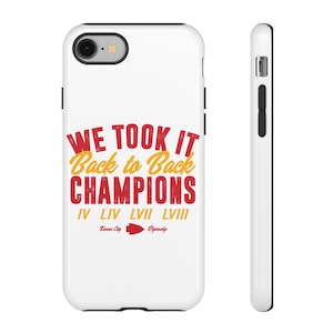 We Took It Back To Back Champs Tough Phone Case - Kansas City, Football, Fans, World Champions, Chiefs Champs, Mahomes, Kelce, Gift