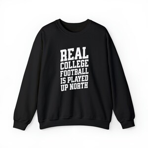 Real CFB Is Played Up North - Unisex Heavy Blend™ Crewneck Sweatshirt