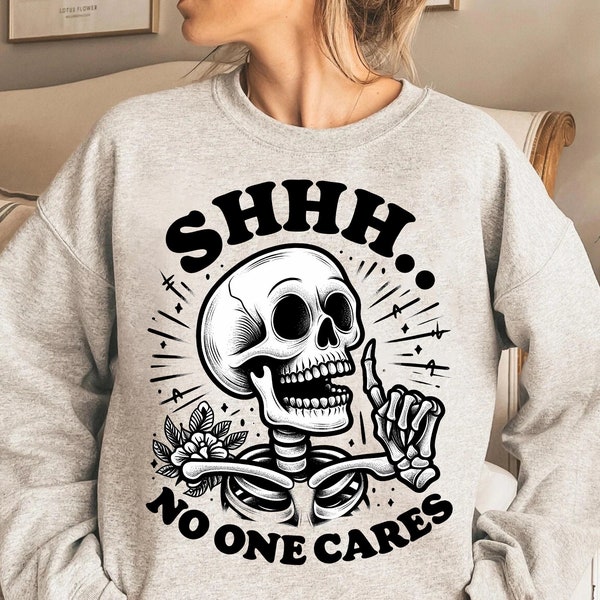 Skull png, skeleton png, floral skull png, floral skeleton png, skull art, skeleton art, Shh no one cares png,  instant download sublimation