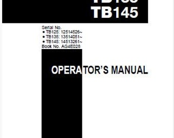 May include: Black and white operator's manual for Takeuchi compact excavators, models TB125, TB135, and TB145. The manual includes serial numbers and a warning to read and understand the instructions.