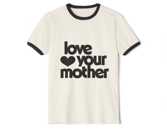 Unisex Cotton Ringer T-Shirt - Love Your Mother