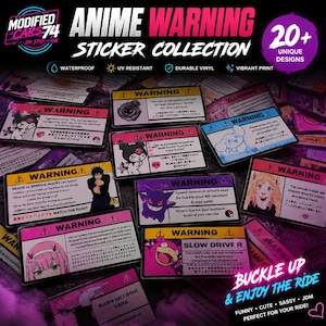 May include: A collection of rectangular vinyl stickers featuring anime characters and warning text. The stickers include various designs with phrases like WARNING, SLOW DRIVER, and anime-themed safety messages in a mix of English and Japanese text.