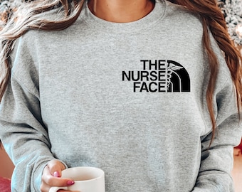 The Nurse Face Sweatshirt, Nicu Nurse, Nursing Student Shirt, Nurse Crewneck Sweatshirt,Labor and Delivery Nurse,Registered Nurse Sweatshirt