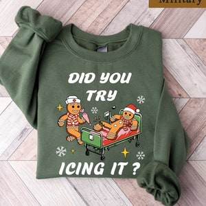 Nurse Christmas Sweatshirt, Did You Try Icing it Shirt, Christmas Nurse Shirt, Nicu Nurse Shirt, Nurse Crewneck Sweater,Nurse Christmas Gift