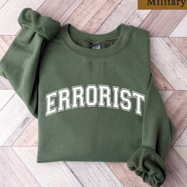 Errorist Shirt, Funny Quote Shirts For Women, Trendy Woman Crewneck Sweatshirt, Sarcastic Fashion Shirt, Sassy Hoodie, Witchy Tee Cool Mom