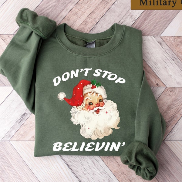 Dont Stop Believing Santa Christmas Sweatshirt, Retro Santa Christmas Shirt, Holiday Sweatshirts For Women, Funny Santa Christmas Sweater