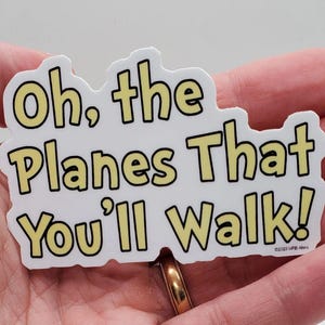 Oh, the Planes That You'll Walk Whimsical Vinyl sticker for deck boxes, card binders, water bottles. High quality premium vinyl! image 1