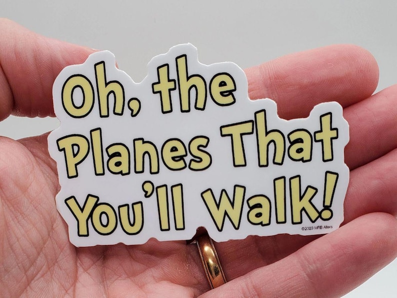 Oh, the Planes That You'll Walk Whimsical Vinyl sticker for deck boxes, card binders, water bottles. High quality premium vinyl! image 1
