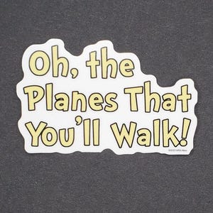 Oh, the Planes That You'll Walk Whimsical Vinyl sticker for deck boxes, card binders, water bottles. High quality premium vinyl! image 4