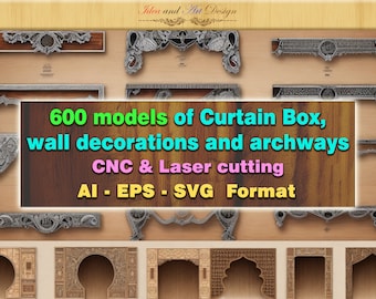 600 models of Curtain Box, wall decorations and archways, CNC Cutting and Engraving, Laser Cutting, Interior Design,  Wooden Wall Panels.