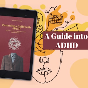 Parenting a Child with ADHD, ADHD Guide, ADHD Resources, How to Guide, Parenting 101, How to be a parent, family support