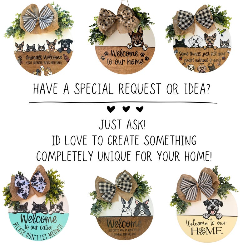 May include: A collection of round wooden welcome signs with various pet-themed designs. Each sign features a decorative bow, greenery, and a welcoming message. The signs include images of dogs, cats, and rabbits.