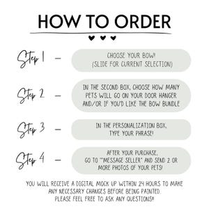 May include: A white graphic with the text "HOW TO ORDER" and instructions for ordering. The steps include choosing a bow, selecting the number of pets, typing a phrase, and sending photos. The graphic also mentions a digital mock-up and asking questions.