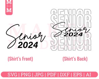 Senior 2024 SVG, Class of 2024 SVG, Graduation SVG, High School Shirt Svg, University Silhouette Png Eps Cut Files Sublimation, Seniors