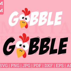 Gobble SVG, Funny Thanksgiving Turkey Face, Gobble png, Thanksgiving svg, Turkey face svg, Funny svg, Kids svg, sarcastic svg,Instant