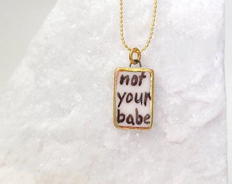 not your babe, porcelain necklace, 22k gold, white/black