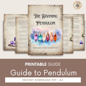 May include: Printable guide to using a pendulum for divination. The guide features a watercolour illustration of a cloudy sky with seven colourful crystal pendulums hanging from chains. The text "The Divining Pendulum" is at the top of the page, and the text "Complete Guide to Usage and Interpretation" is at the bottom of the page.