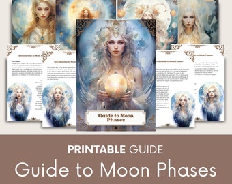 May include: Printable guide to moon phases featuring illustrations of a woman holding a glowing orb. The guide includes information about the different moon phases and their meanings. The text on the page reads "Guide to Moon Phases".