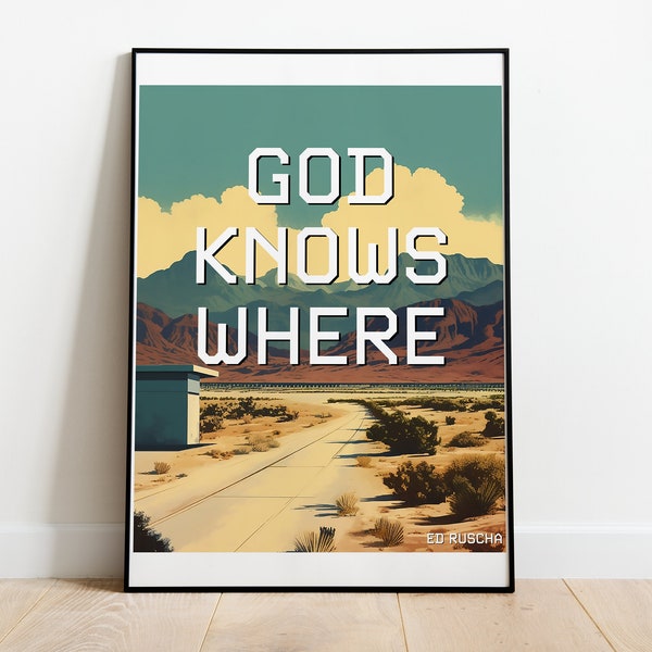Ed Ruscha, God Knows Where Poster, Phrase and Saying Art Print, Exhibition Poster Print, Ed Ruscha Prints, Minimalist Wall Art