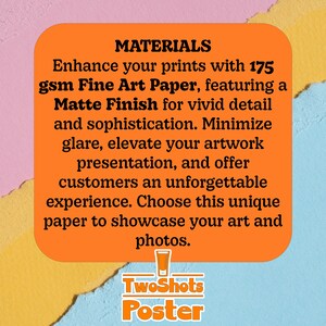 Op de afbeelding: Oranje en gele tekst op een witte achtergrond met de woorden "MATERIALS" en "Enhance your prints with 175 gsm Fine Art Paper, featuring a Matte Finish for vivid detail and sophistication. Minimize glare, elevate your artwork presentation, and offer customers an unforgettable experience. Choose this unique paper to showcase your art and photos." De tekst "TwoShots Poster" staat onder de hoofdtekst.