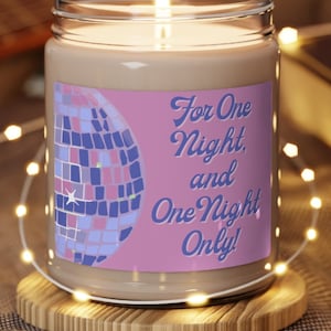 Mamma Mia Inspired Scented Soy Candle, 9oz- For One Night and One Night Only-Gift for Musical Theatre Nerds- Opening Night Gift