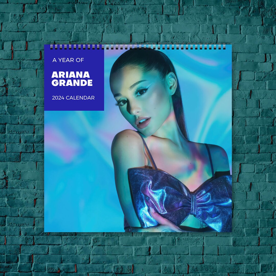 Ariana Grande Calendar 2024, Celebrity Calendar, Ariana Grande 2024
