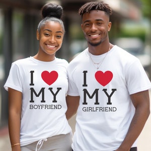 I Love My Girlfriend & Boyfriend Matching Shirts, Matching Couples Shirt, Valentine Matching Shirt, Valentines Shirt, Husband And Wife Shirt