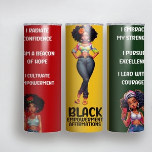 Black Empowerment Affirmation,  Cute Tumbler, 20 0z Skinny Tumbler, Straw Tumbler Cup, Tumbler Gift, Gift For Her