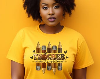 Teacher Appreciation T-Shirt: Thankful Grateful Blessed Tee