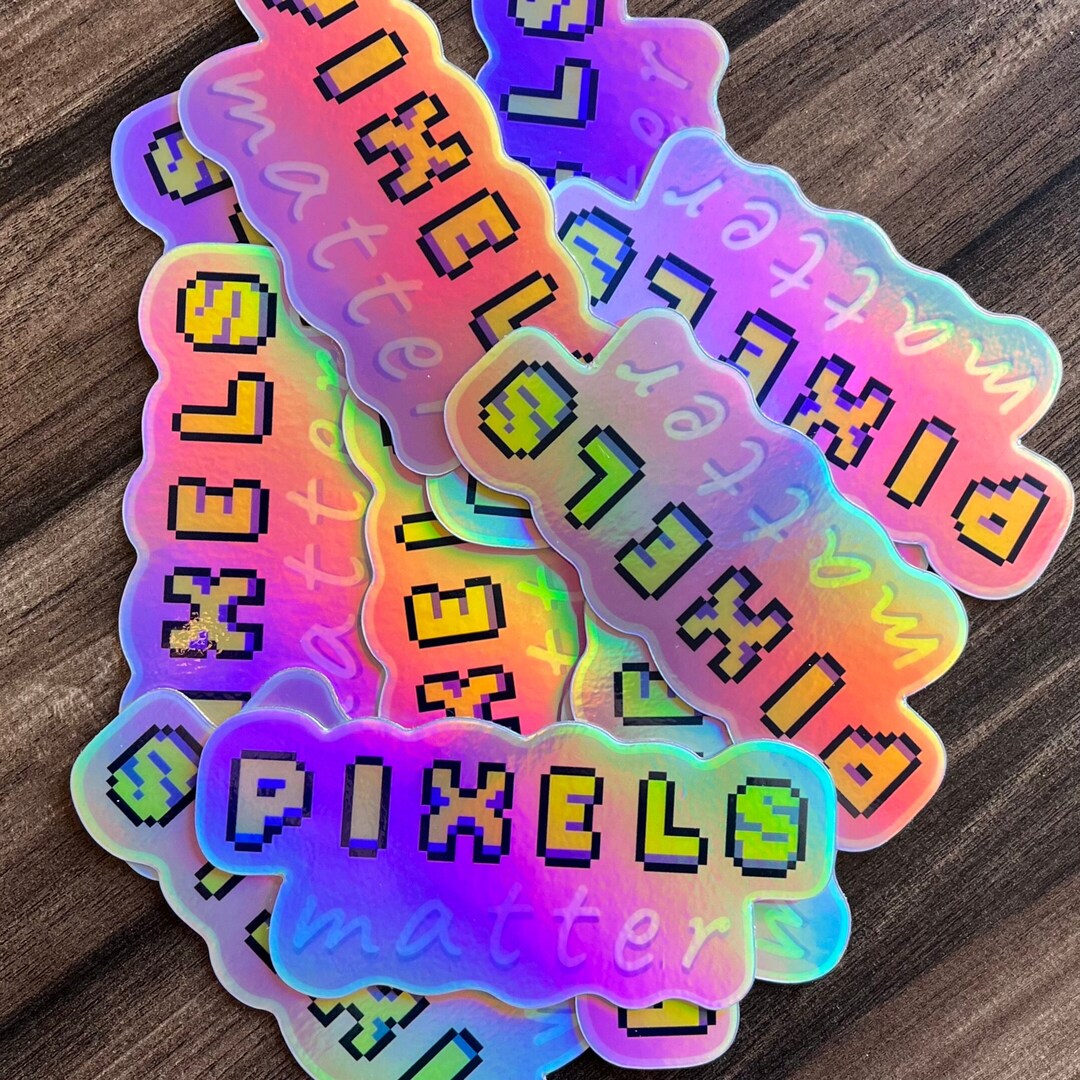 Pixels Matter Holographic Vinyl Sticker | Stickers for the Corporate ...