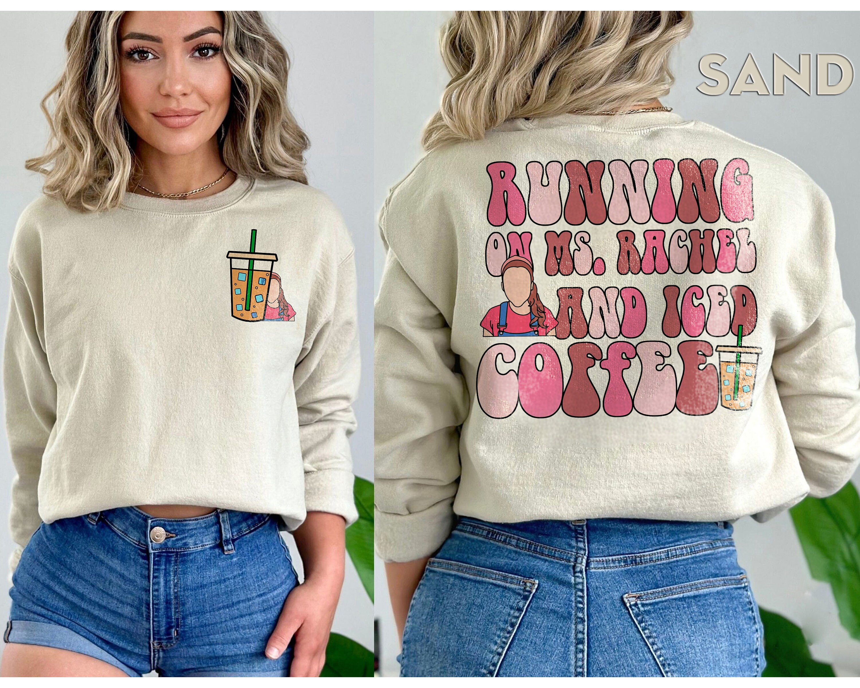 Running on Ms Rachel and Iced Coffee T-shirt, Miss Rachel Sweatshirt ...