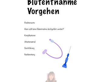 May include: A diagram outlining the steps involved in a blood draw procedure. The diagram includes a purple and blue medical device, a needle, and text in German that reads: "Blutentnahme Vorgehen", "Punktionsorte", "Wann sollt keine Blutentnahme durchgeführt werden?", "Komplikationen", "Arbeitsmaterial", "Durchführung", and "Nachbereitung".