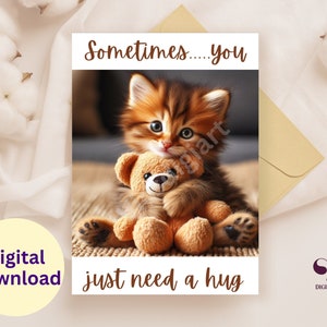 Carte imprimable câlin, chaton étreignant l'ours en peluche, je t'aime, tu me manques, je suis désolé, je pense à vous, sympathie, vous avez besoin d'un câlin, inspiration