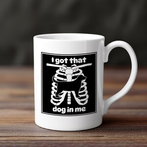 I Got That Dog In Me Png, Hot Dog Mug Png, Ironic Shirt Png, Dog In Xray Png, Funny Meme Png, Unisex Funny Design, Trendy Shirt Png